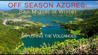 Off Season Azores: Winter in Sao Miguel-Touring the Caldeiras