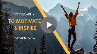 To Inspire,Motivate and Encourage.Typography Video Example