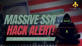 Massive SSN Hack: What You Need to Know & How to Protect Yourself Now!