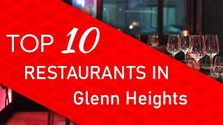 Top 10 best Restaurants in Glenn Heights, Texas