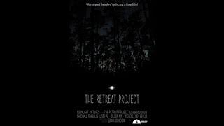 The Retreat Project | Found-Footage Film