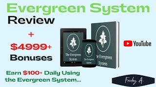 Evergreen Systems Review - STOP!!Don't get Get Evergreen Systems Without My$2K+ Custom Bonuses.