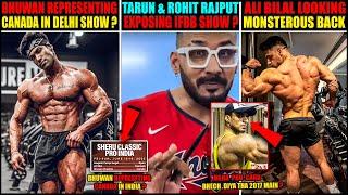 TARUN GILL & ROHIT RAJPUT EXPOSING IFBB SHOW ? + BHUWAN REPRESENTING CANADA IN DELHI SHOW ? + MORE