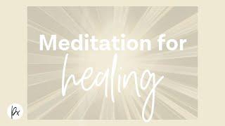 Meditation for healing.