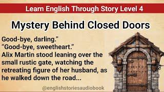 Learn English Through Story Level 4 | Graded Reader Level 4 | English Story| Mystery Behind Doors