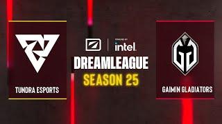 Dota2 - Tundra Esports vs Gaimin Gladiators - DreamLeague Season 25 - WEU - Closed Quali