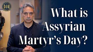 What is Assyrian Martyr's Day?