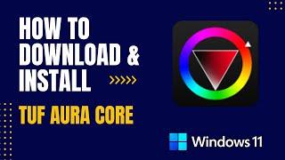 How to Download and Install TUF Aura Core For Windows