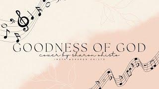 Goodness of God - Cece Winas, Cover by Sharon Ohisto