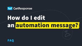 How to Edit an Automation Message in a Workflow Inside GetResponse | GetResponse Tutorial