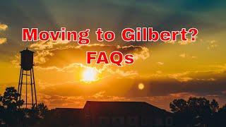 Moving to Gilbert Arizona? | FAQs