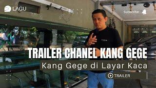 TRAILER LAGU KANG GEGE : "Kang Gege di Layar Kaca"