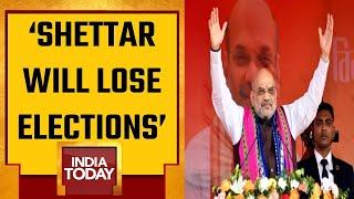 Shettar Defection Not A Loss, Shettar Will Lose Elections: Amit Shah | Karnataka election 2023