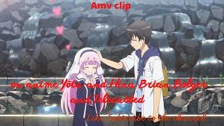 AMV Clip on anime Yōta and Hina Brian Bolger and Telecasted #vasyaanimemusic