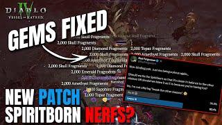 NEW Diablo 4 PATCH GEMS FIXED - SPIRITBORN NERFS?! Vessel of Hatred