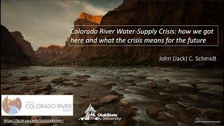 2024 RRNW - Invited Speaker | Jack Schmidt - The Future of the Colorado River