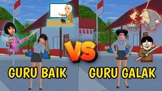 GURU BAIK VS GURU GALAK!! || SAKURA SCHOOL SIMULATOR INDONESIA