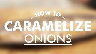 How to Caramelize Onions || Basic Cooking Skills || GastroLab