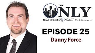 The Only Real Estate Podcast Worth Listening To - Episode 25