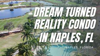 Dream Turned Reality Condo in Naples, FL