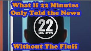 This Hour Has 22 Minutes - If It Was Serious - Without the Fluff @22Minutes