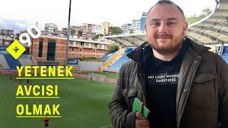 Süper Lig'de scout olmak: Futbolun yetenek avcıları | "Sezgi ve hayal gücü"