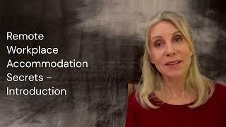 Remote Workplace Accommodation Secrets - Introduction