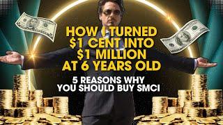 5 Reasons to Buy SMCI – How I Turned 1¢ Into $1 Million at 6 Years Old | Stocks to Buy Case Study