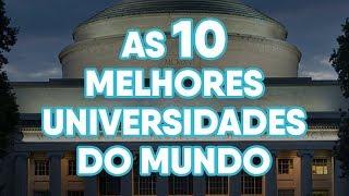 AS MELHORES UNIVERSIDADES DO MUNDO!