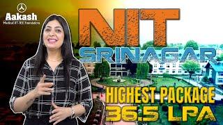 NIT Srinagar - A 360° Institute Review | Fee, College Life, Placements and More!