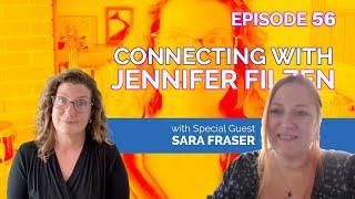 Connecting with Jennifer Filzen: Sara Fraser