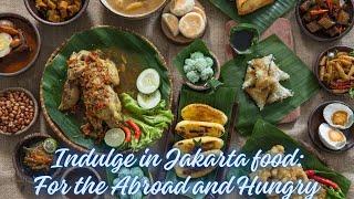 Jakarta Food: Tasting Local Delights for the Abroad and Hungry!