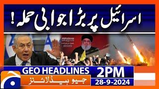 Attack on Israel: Updates on Israel-Hezbollah Conflict | Geo News 2 PM Headlines (Sept 28, 2024)