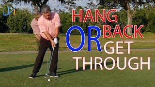 Hang Back or Get Through - John Hughes Golf