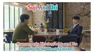 Hyunsung asks Director Choi to send him the audio file that .. | Su-Ji And U-ri 수지맞은 우리