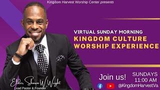 Virtual Sunday Morning Kingdom Culture Worship Experience