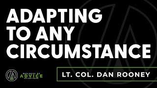 Ep. 83 – Lt. Col. Dan Rooney: Adapting to Any Circumstance