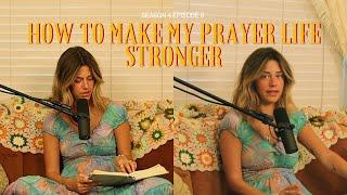 how to make my prayer life stronger