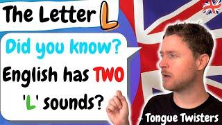 English Pronunciation  |   The Letter L  |  The Light L , the Dark L and the SILENT L