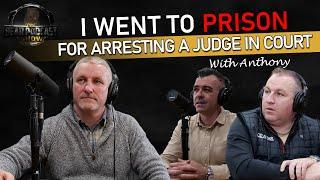 Bear Podcast Show - #10 I Went To Prison For Arresting A Judge In Court (Part 1)