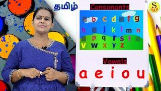 VOWELS AND CONSONANTS/TEACHING IN TAMIL/தமிழ்/S MAM/SMAMKIDS