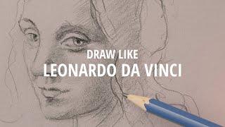 DRAW LIKE LEONARDO DA VINCI (Study of a Young Woman)