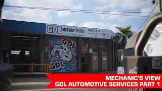 Mechanic's View - GDL Automotive Services PART 1