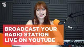 Broadcast your Radio Station live on YouTube 