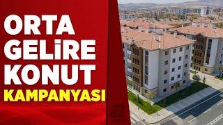 İşte orta gelir grubu konut kampanyası için detaylar | A Haber