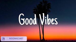 Good Vibes Music  Best songs to boost your mood