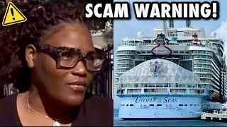 Women Gets Scammed By Fake Travel Agent After Paying For a Royal Caribbean Cruise