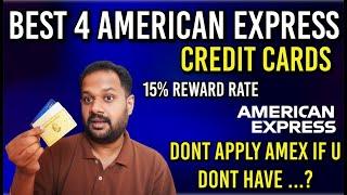 BEST 4 AFFORDABLE AMERICAN EXPRESS CREDIT CARDS 2025 ? എൻറെ USUAGE REVIEW ? DONT APPLY AMEX IF .. ?