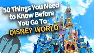 50 Things You Need to Know Before You Go To Disney World