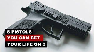 5 Guns You Can Bet Your Life On | The Most Trusted Pistols